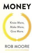 Money: Know More - Make More - Give More