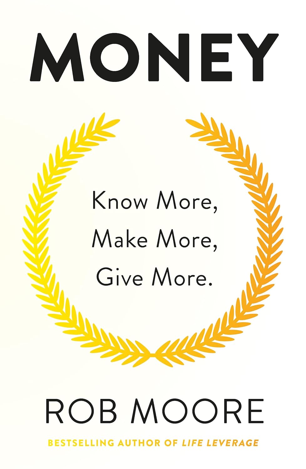 Money: Know More - Make More - Give More