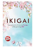 Ikigai : Japanese Art of staying Young.. While growing Old