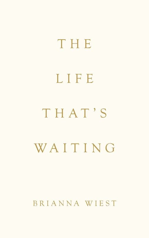 The Life That’s Waiting